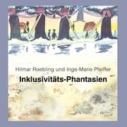 Cover von Inklusivitäts-Phantasien