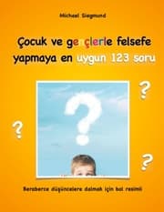 Cover von Çocuk ve gençlerle felsefe yapmaya en uygun 123 soru