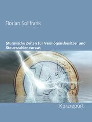 Cover von Stürmische Zeiten für Vermögensbesitzer und Steuerzahler voraus