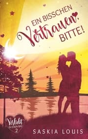 Cover von Ein bisschen Vertrauen, bitte! (Verliebt in Eden Bay 2) (Chick-Lit;Liebesroman)