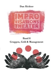 Cover von Improvisationstheater. Gruppen, Geld und Management