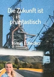 Cover von Die Zukunft ist phantastisch
