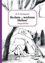 Cover von Na dann ... wachsam bleiben!