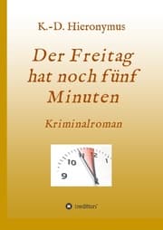 Cover von Der Freitag hat noch fünf Minuten