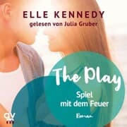 Cover von The Play - Spiel mit dem Feuer (Briar U 3)