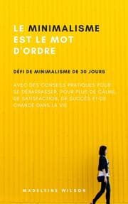 Cover von Le Minimalisme Est Le Mot D'Ordre