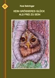 Cover von Kein größeres Glück, als frei zu sein