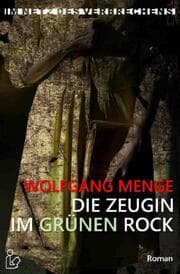 Cover von IM NETZ DES VERBRECHENS - DIE ZEUGIN IM GRÜNEN ROCK