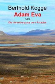 Cover von Adam und Eva - oder - Die Vertreibung aus dem Paradies