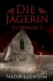Cover von Die Jägerin - Blutrausch