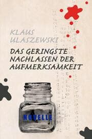 Cover von Das geringste Nachlassen der Aufmerksamkeit