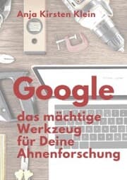 Cover von Google - das mächtige Werkzeug für Deine Ahnenforschung