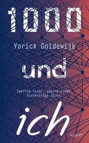Cover von 1000 und ich. Zweifle nicht, zögere nicht, hinterfrage nicht.