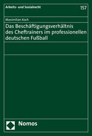 Cover von Das Beschäftigungsverhältnis des Cheftrainers im professionellen deutschen Fußball
