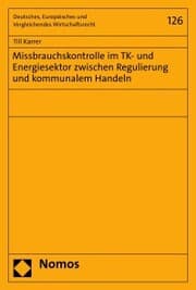 Cover von Missbrauchskontrolle im TK- und Energiesektor zwischen Regulierung und kommunalem Handeln