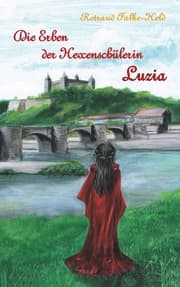 Cover von Die Erben der Hexenschülerin: Luzia