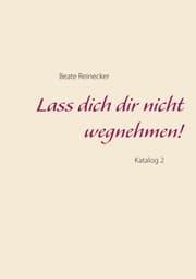Cover von Lass dich dir nicht wegnehmen!