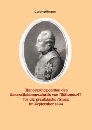 Cover von Manöverdisposition des Generalfeldmarschalls Wichard von Möllendorf (1724-1816) für die preußische Armee im September 1804