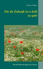 Cover von Für die Zukunft ist es bald zu spät!