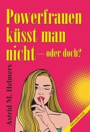Cover von Powerfrauen küsst man nicht