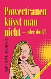 Cover von Powerfrauen küsst man nicht