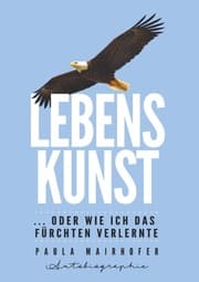 Cover von Lebenskunst ...oder wie ich das Fürchten verlernte
