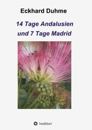 Cover von 14 Tage Andalusien und 7 Tage Madrid
