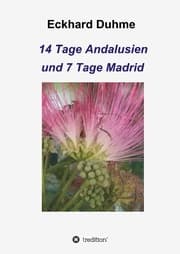 Cover von 14 Tage Andalusien und 7 Tage Madrid