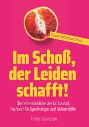 Cover von Im Schoß, der Leiden schafft - Feucht, fröhlich & frivol