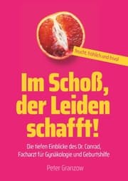 Cover von Im Schoß, der Leiden schafft - Feucht, fröhlich & frivol