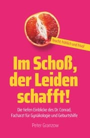 Cover von Im Schoß, der Leiden schafft - Feucht, fröhlich & frivol