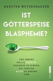 Cover von Ist Götterspeise Blasphemie?