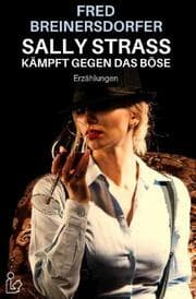 Cover von SALLY STRASS KÄMPFT GEGEN DAS BÖSE
