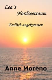 Cover von Leas Nordseetraum. Endlich angekommen