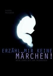 Cover von Erzähl mir keine Märchen - Mein Leben mit der Prinzessin