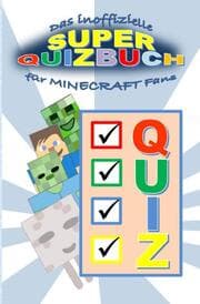 Cover von Das inoffizielle Super QUIZBUCH für MINECRAFT Fans