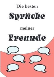 Cover von Tagebuch Notizbuch mit nummerierten Seiten und Inhaltsverzeichnis - Die besten Sprüche meiner Freunde