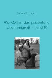 Cover von Wie Gott in das persönliche Leben eingreift - Band 10