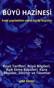 Cover von BÜYÜ HAZ¿NES¿ - Evde yap¿labilen h¿zl¿ etkili kolay büyüler. Büyü Tarifleri, Büyü Bilgileri, A¿¿k Etme Büyüleri, Kara Büyüler, Sihirler ve T¿ls¿mlar