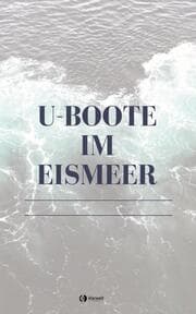 Cover von U-Boote im Eismeer