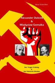 Cover von Alexander Dubcek & Wladyslaw Gomulka, Der Prager Frühling & der Polnische Oktober
