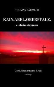 Cover von Kain. Abel. Oberpfalz.