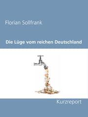 Cover von Die Lüge vom reichen Deutschland
