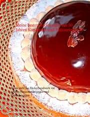 Cover von Meine besten Backrezepte aus 50 Jahren Konditorei und Patisseriepraxis