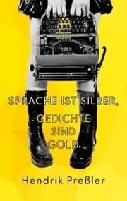 Cover von Sprache ist Silber, Gedichte sind Gold