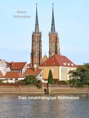 Cover von Das unabhängige Schlesien