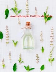 Cover von Aromatherapie Duft für die Seele