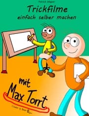 Cover von Trickfilme einfach selber machen