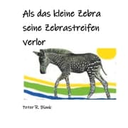 Cover von Als das kleine Zebra seine Zebrastreifen verlor