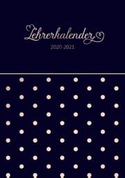 Cover von Lehrerkalender 2020 - 2021 Kalender, Planer, Timer und Organizer - Ein Planer ideal als Lehrer Geschenk - Schulplaner für die Unterrichtsvorbereitung für das neue Schuljahr - Lehrerplaner 2020-2021